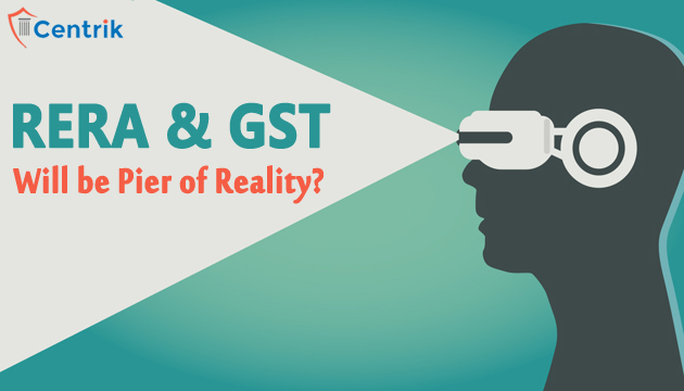 rera-and-gst-be-pier-of-reality