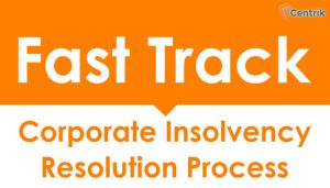 Fast-track-corporate-insolvency-resolution-process