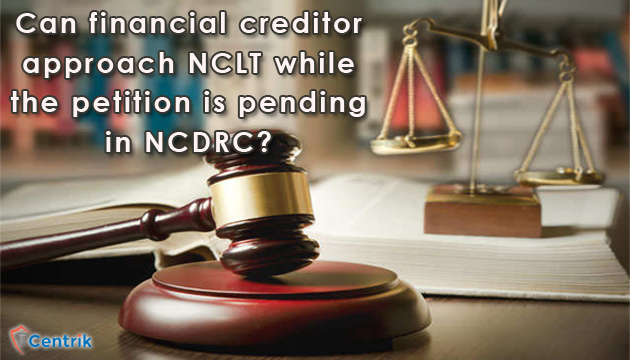 Can-financial-creditor-approach-NCLT-while-the-petition is-pending-in-NCDRC