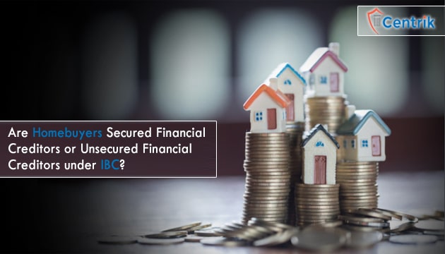 Homebuyers_Secured_Financial_Creditors_or_Unsecured_Financial_Creditors_under_IBC
