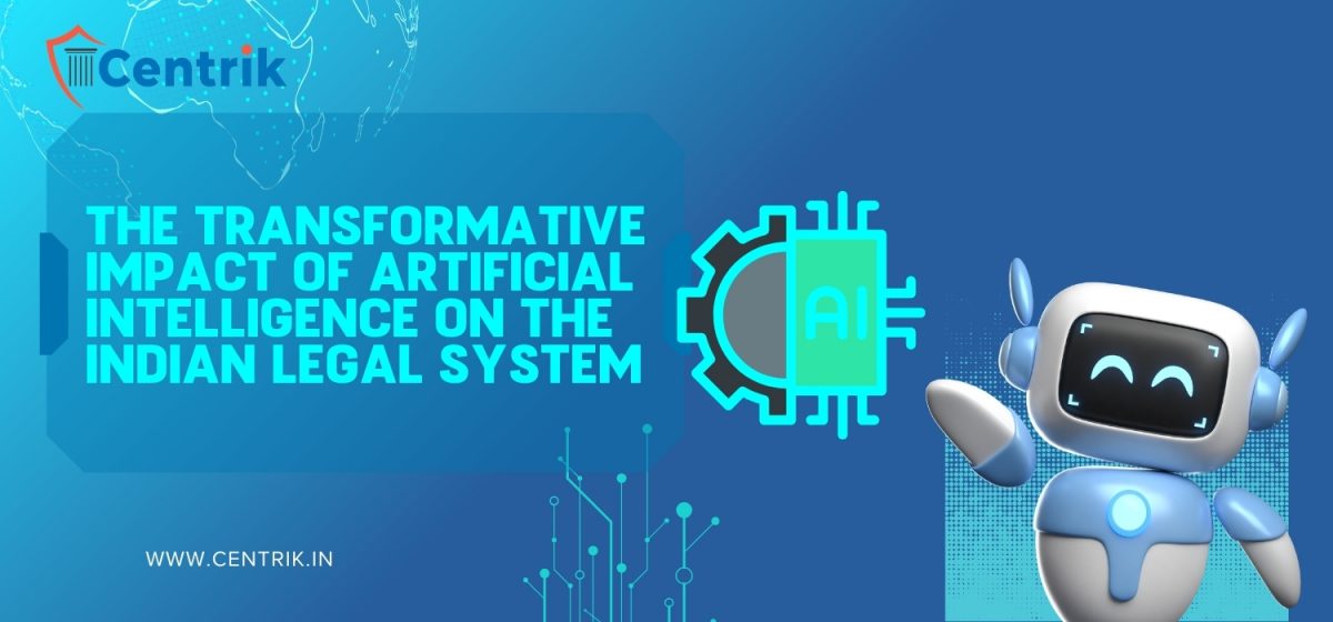 The Transformative Impact of Artificial Intelligence on the Indian Legal System