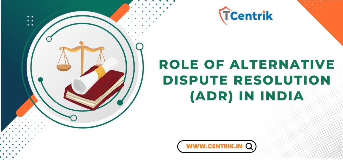 Role of Alternative Dispute Resolution (ADR) in India